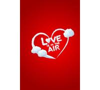 Love is in the air - Red Passion: Quaderno A5 a righe