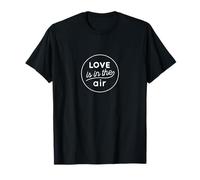 Love Is In The Air T-Shirt