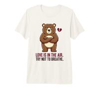 Love is in The Air Try Not to Breathe Grumpy Bear Premium T-Shirt