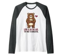 Love is in The Air Try Not to Breathe Grumpy Bear Raglan Baseball Tee