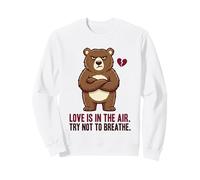 Love Is In The Air Try Not To Breathe Grumpy Bear Sweatshirt