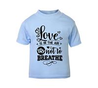 Love is in The air Try not to Breathe [Style one] (Anti-Romantic Quotes for Couples, Anniversary) Short Sleeve Cotton Toddler t Shirt, 2-3 Years, Pastel Blue