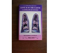 Love is in the Earth : Laying on of Stones - The Journey Continues