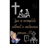 “Love is incomplete without a continuous process.....!!!”: Novrue Journal