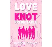 Love is Knot Predictable: A Why Choose Omegaverse Romance (Love is Knot Rational)