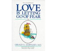 Love is Letting Go of Fear by Jampolsky, Gerald G. (1982) Paperback