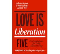 Love Is Liberation : Five Contemplations for Daily Ethical Living