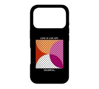 Love Is Like Art Colorful - LGBTQ Lesbian Pride Geometry Case for iPhone 17 Pro