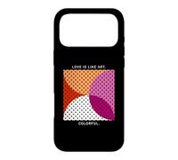 Love Is Like Art Colorful - LGBTQ Lesbian Pride Geometry Case for iPhone 17 Pro Max