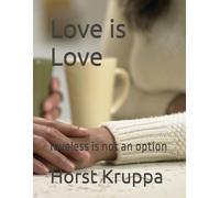 Love is Love: loveless is not an option