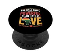 Love Is More Powerful Than Hate 100th Black History Month PopSockets Adhesive PopGrip
