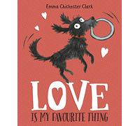 Love Is My Favourite Thing: A Plumdog Story (Plumdog)