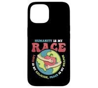 Love Is My Religion Peace Is My Weapon Humanity Is My Race Case for iPhone 15