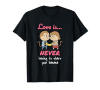 Love is Never Sharing Funny Monkey Couple Fighting Banana T-Shirt