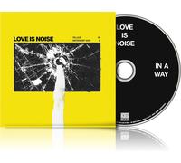 Love Is Noise - To live in a different way