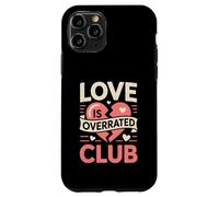 Love Is Overrated Club Funny Anti Valentine Retro Quote Case for iPhone 11 Pro