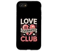 Love Is Overrated Club Funny Anti Valentine Retro Quote Case for iPhone SE (2020) / 7/8