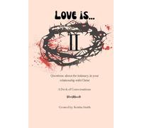 Love is Part 2 Workbook (Matters of the Heart)