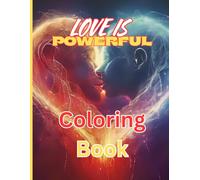 Love Is Powerful Coloring Book: On So Many Levels