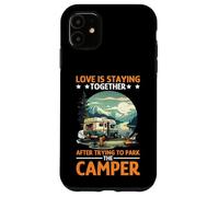Love Is Staying Together After Parking the Camper Case for iPhone 11