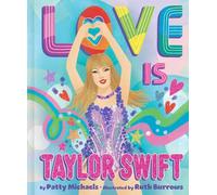 Love Is Taylor Swift