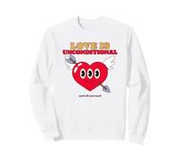 Love Is Unconditional And All You Need (Positive Statement) Sweatshirt