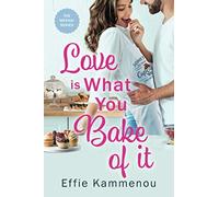 Love is What You Bake of it: 1 (The Meraki Series)