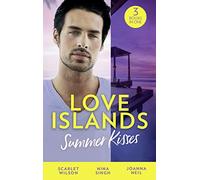 Love Islands: Summer Kisses: The Doctor She Left Behind / Miss Prim and the Maverick Millionaire / Her Holiday Miracle