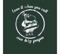 Love It When You Call Me Big Papa Christmas Sweatshirt - Forest Green - XL - Forest Green