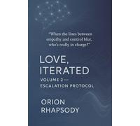 Love, Iterated: Volume 2 - Escalation Protocol