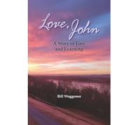 Love, John: A Story of Loss and Learning