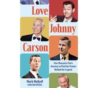 Love Johnny Carson: One Obsessive Fan's Journey to Find the Genius Behind the Legend