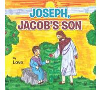Love Joseph, Jacob's Son Paperback Book Love Multicolor