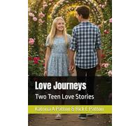 Love Journeys: Two Teen Love Stories