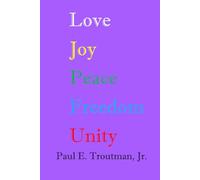 Love Joy Peace Freedom Unity