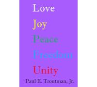Love Joy Peace Freedom Unity