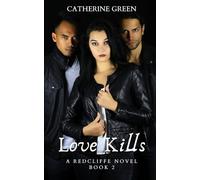 Love Kills (A Redcliffe Novel) Book 2: The Redcliffe Novels Paranormal Series