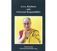 Love, Kindness and Universal Responsibility