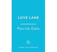 Love Lane: A searing portrayal of escape and the power of love, home and a family