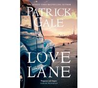 Love Lane : A searing portrayal of escape and the power of love, home and a family