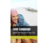 Love Language: Ignite The Passion in Your Life