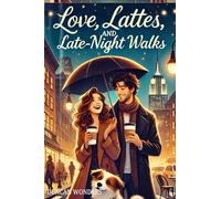 Love, Lattes, and Late-Night Walks