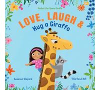 Love, Laugh & Hug a Giraffe: 3 (Rocket the Space Giraffe)
