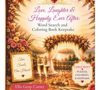 Love, Laughter & Happily Ever After: Word Search and Coloring Book Keepsake