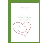 Love, learn and speak Italian!: Book 1 (vocabulary)