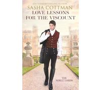 Love Lessons for the Viscount: Regency Historical Romance (The Noble Lords)