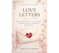 LOVE LETTERS: A Romantic Keepsake Book - for anyone you love deeply - a place to write loving words that will last a lifetime - a journal of love