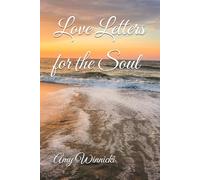 Love Letters for the Soul