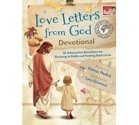 Love Letters from God Devotional: 52 Interactive Devotions for Growing in Faith and Feeling God’s Love