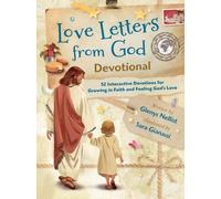 Love Letters from God Devotional : 52 Interactive Devotions for Growing in Faith and Feeling God’s Love